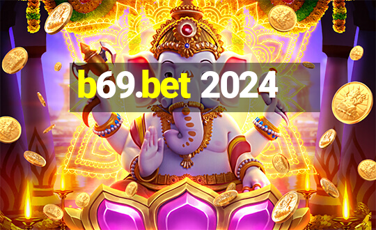 b69.bet 2024