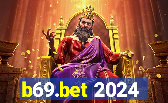 b69.bet 2024