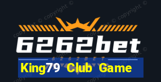 King79 Club Game Bài Tặng Tiền