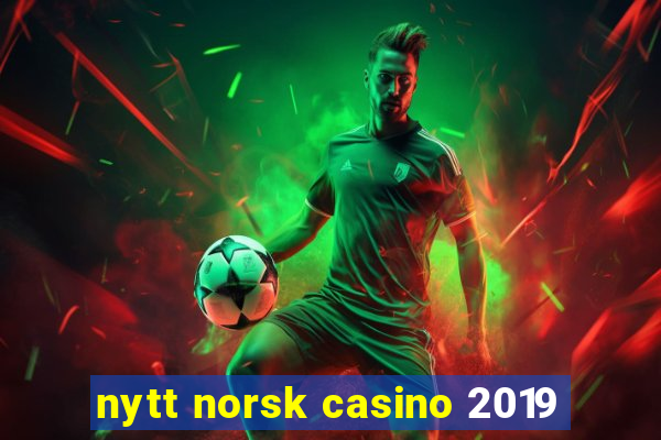 nytt norsk casino 2019