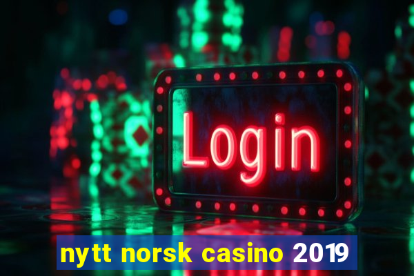 nytt norsk casino 2019