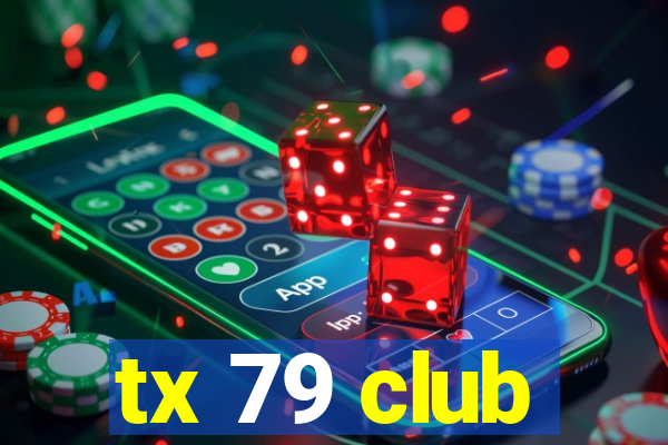 tx 79 club