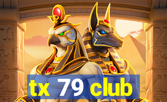 tx 79 club