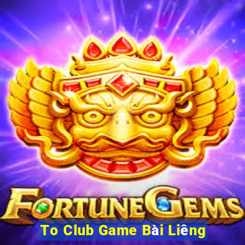 To Club Game Bài Liêng