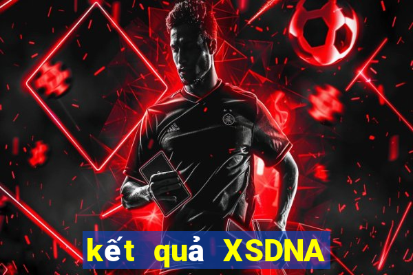 kết quả XSDNA ngày 11