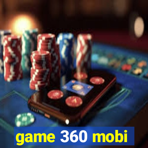 game 360 mobi