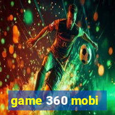 game 360 mobi