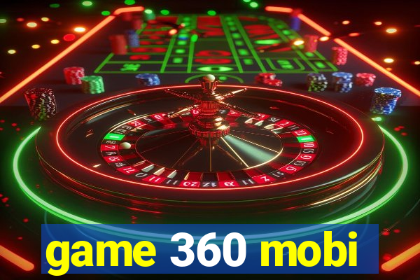 game 360 mobi