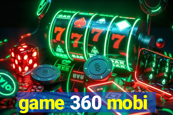 game 360 mobi