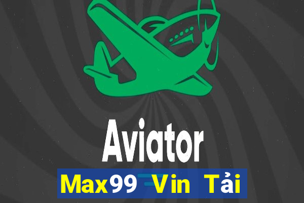 Max99 Vin Tải Game Bài