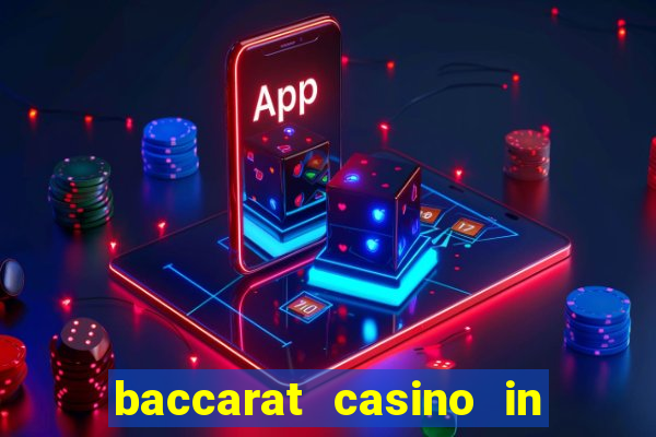 baccarat casino in las vegas