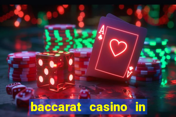 baccarat casino in las vegas