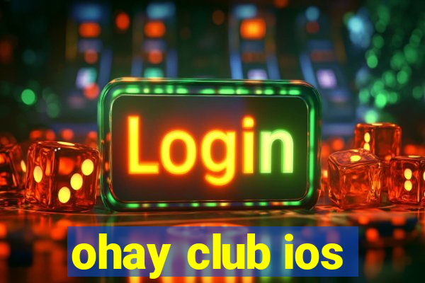 ohay club ios