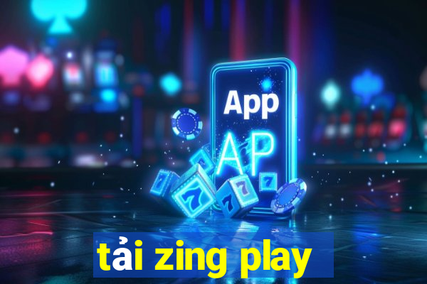 tải zing play