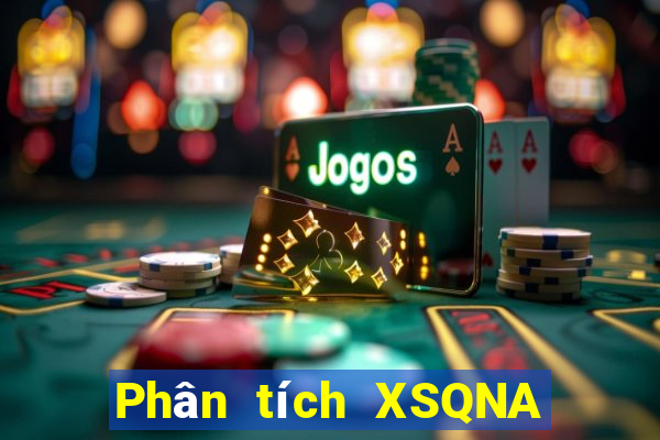 Phân tích XSQNA ngày 18