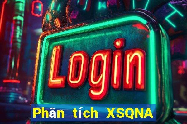 Phân tích XSQNA ngày 18