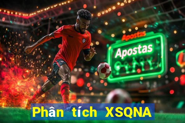 Phân tích XSQNA ngày 18