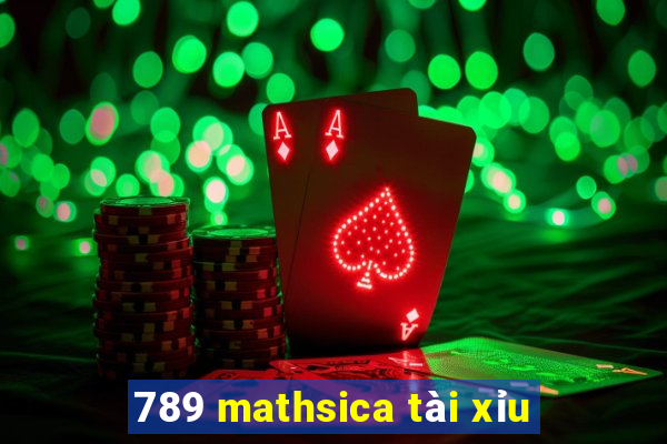 789 mathsica tài xỉu