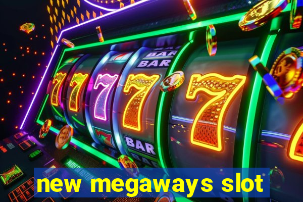 new megaways slot