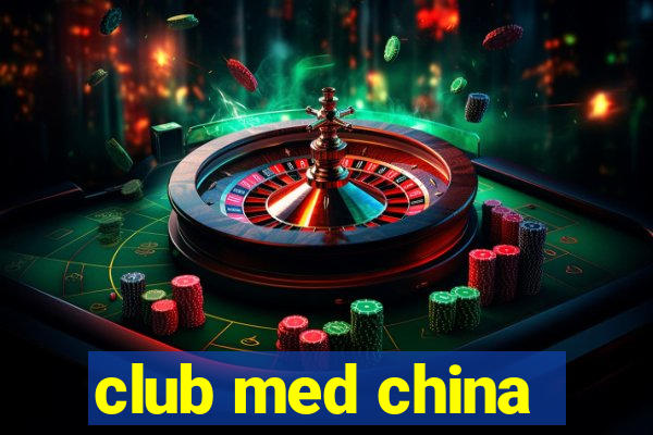 club med china