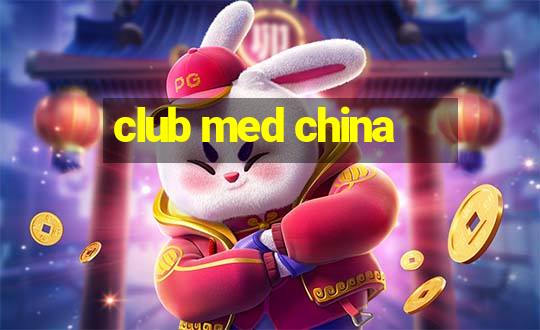 club med china