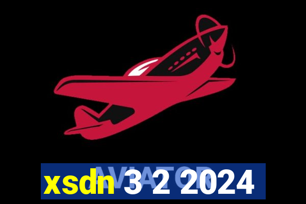 xsdn 3 2 2024