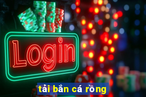 tai ban ca rong