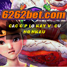 các cặp lô hay về cùng nhau