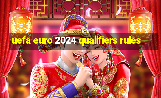 uefa euro 2024 qualifiers rules