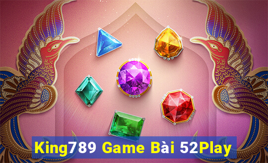 King789 Game Bài 52Play