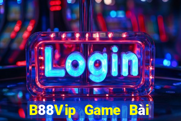 B88Vip Game Bài Uy Tín