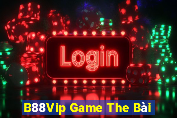 B88Vip Game The Bài