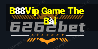 B88Vip Game The Bài