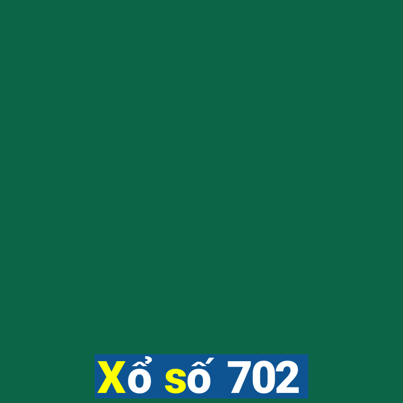 Xổ số 702