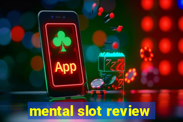 mental slot review