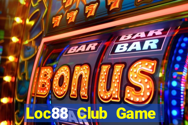 Loc88 Club Game Bài Pc