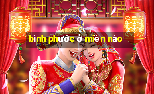 bình phước ở miền nào