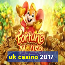 uk casino 2017