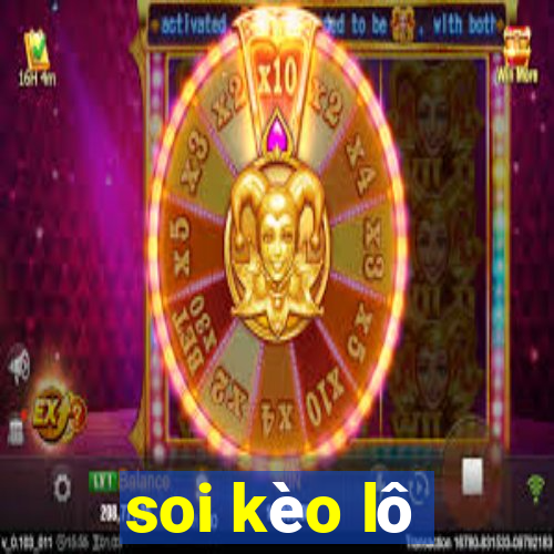 soi kèo lô