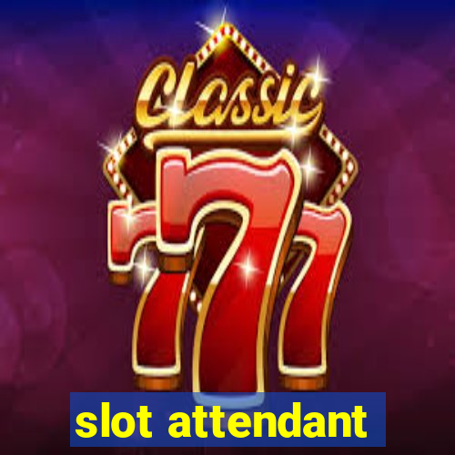 slot attendant