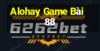 Alohay Game Bài 88