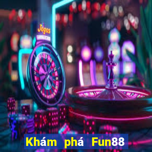 Khám phá Fun88 188 thưởng