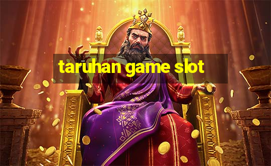 taruhan game slot