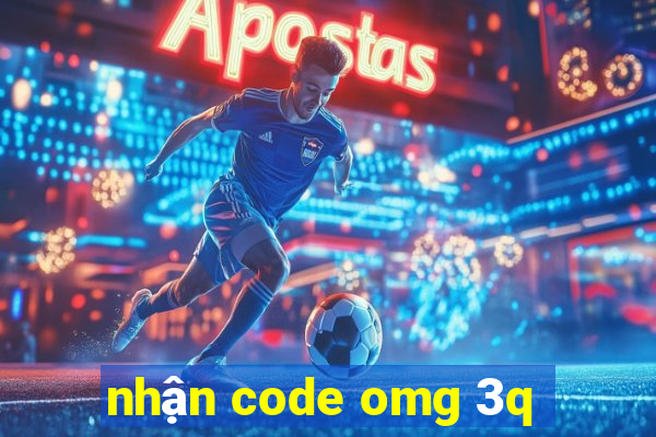 nhận code omg 3q