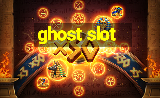 ghost slot