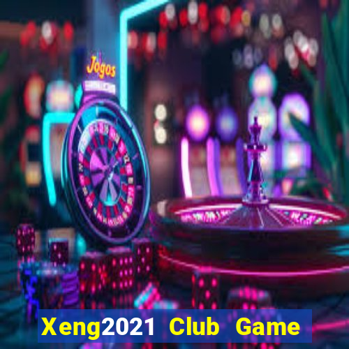 Xeng2021 Club Game Bài Slot