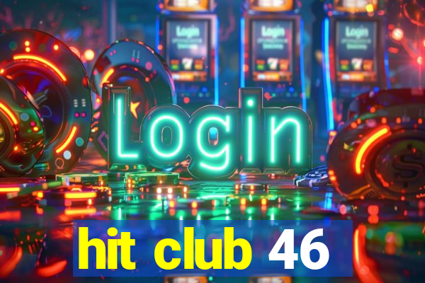 hit club 46