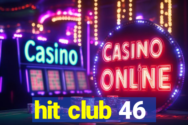 hit club 46