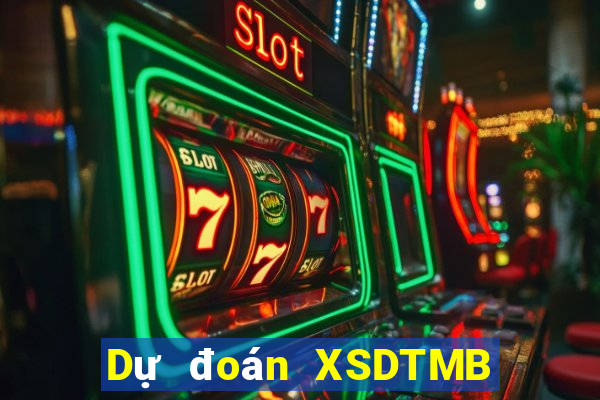 Dự đoán XSDTMB ngày 2