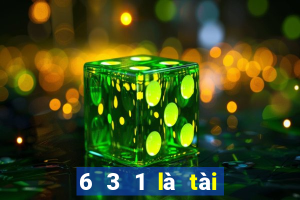 6 3 1 là tài hay xỉu